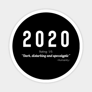 2020. Dark, Disturbing Magnet